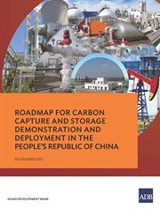 Roadmap for carbon capture and storage demonstration and deployment in the People's Republic of China cover image