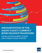 Implementation of the asean+3 multi-currency bond issuance framework;asean+3 bond market forum sub-forum 1 phase 3 report cover image