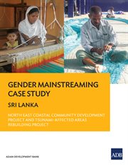 Gender mainstreaming case study;sri lankanorth east coastal community development project and tsunami-affected areas rebuilding project cover image
