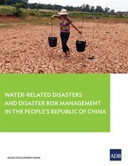 Water-related disasters and disaster risk management in the People's Republic of China cover image