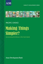 Making things simpler? : harmonizing aid delivery in the Cook Islands cover image