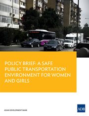 Policy Brief : a Safe Public Transportation Environment For Women and Girls cover image
