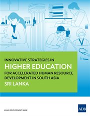 Innovative Strategies in Higher Education for Accelerated Human Resource Development in South Asia : Sri Lanka cover image