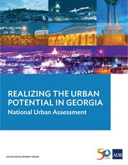 Realizing the Urban Potential in Georgia : National Urban Assessment cover image