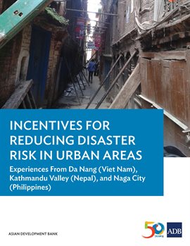 Cover image for Incentives for Reducing Disaster Risk in Urban Areas