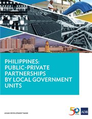 Philippines : Public-Private Partnerships by Local Government Units cover image