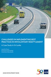 Challenges in implementing best practices in involuntary resettlement. A Case Study in Sri Lanka cover image