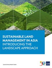 Sustainable land management in Asia : introducing the landscape approach cover image