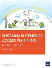 Sustainable energy access planning : a case study cover image