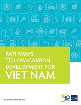 Cover image for Pathways to Low-Carbon Development for Viet Nam
