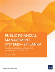 Public financial management systems-sri lanka. Key Elements from a Financial Management Perspective cover image