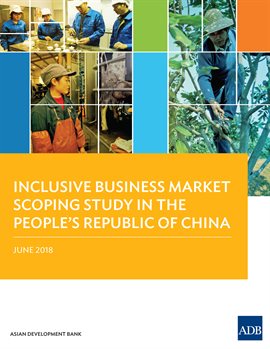 Cover image for Inclusive Business Market Scoping Study in the People's Republic of China