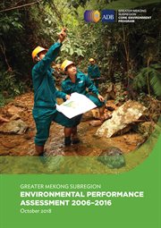 Greater mekong subregion environmental performance assessment 2006ئ2016. October 2018 cover image
