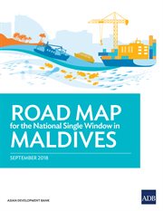 Road map for the national single window in maldives. September 2018 cover image