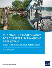 The enabling environment for disaster risk financing in pakistan. Country Diagnostics Assessment cover image
