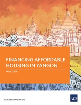 Cover image for Financing Affordable Housing in Yangon