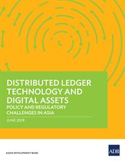 Distributed Ledger Technology and Digital Assets : Policy and Regulatory Challenges in Asia cover image