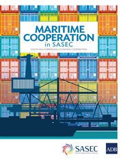 Maritime Cooperation in SASEC : South Asia Subregional Economic Cooperation cover image