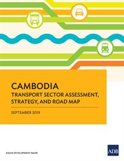 Cambodia transport sector assessment, strategy, and road map cover image