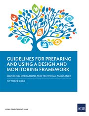 Guidelines for Preparing and Using a Design and Monitoring Framework : Sovereign Operations and Technical Assistance cover image