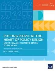 Putting people at the heart of policy design : using human-centered design to serve all cover image