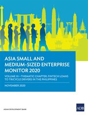 Asia Small and Medium-Sized Enterprise Monitor 2020 : Thematic Chapter--Fintech Loans to Tricycle Drivers in the Philippines cover image