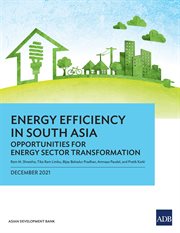 Energy Efficiency in South Asia : Opportunities for Energy Sector Transformation cover image