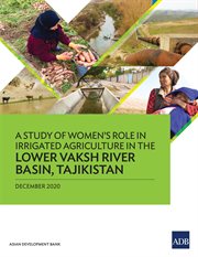 A study of women's role in irrigated agriculture in the lower Vaksh River Basin, Tajikistan cover image