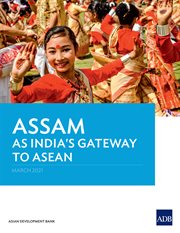 Assam As India's Gateway to ASEAN cover image