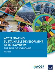 ACCELERATING SUSTAINABLE DEVELOPMENT AFTER COVID -19 : the role of sdg bonds cover image