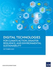 Digital Technologies for Climate Action, Disaster Resilience, and Environmental Sustainability cover image