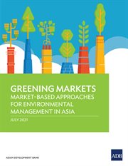 GREENING MARKETS : market-based approaches for environmental management in asia cover image