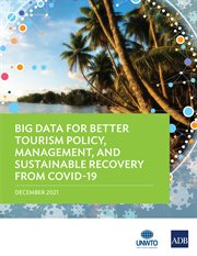 Big data for better tourism policy, management, and sustainable recovery from COVID-19 cover image