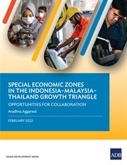 Special economic zones in the indonesia–malaysia–thailand growth triangle cover image