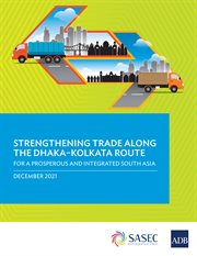Strengthening trade along the dhaka–kolkata route cover image