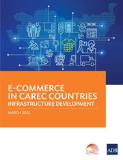 E-COMMERCE IN CAREC COUNTRIES : laws and policies cover image