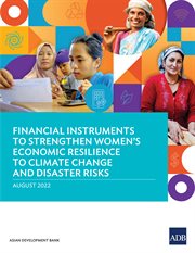 Financial instruments to strengthen women's economic resilience to climate change and disaster risks cover image