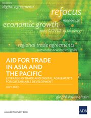 Aid for trade in Asia and the Pacific : driving private sector participation in global value chains cover image