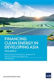 Financing clean energy in developing asia, volume 2 cover image