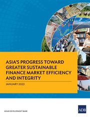 Asia's progress toward greater sustainable finance market efficiency and integrity cover image
