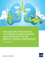 Policies and investments to address climate change and air quality in the beijing–tianjin–hebei r cover image