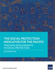 The social protection indicator for the pacific : Tracking Developments in Social Protection cover image