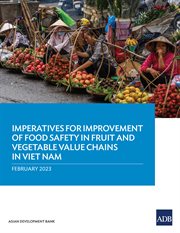 Imperatives for improvement of food safety in fruit and vegetable value chains in viet nam cover image