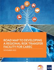 Road Map to Developing a Regional Risk Transfer Facility for CAREC cover image