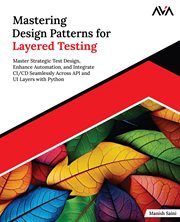 Mastering Design Patterns for Layered Testing cover image