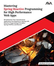 Mastering Spring Reactive Programming for High Performance Web Apps cover image