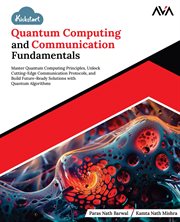Kickstart Quantum Computing and Communication Fundamentals cover image