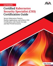 Ultimate Certified Kubernetes Security Specialist (CKS) Certification Guide cover image