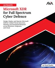 Ultimate Microsoft XDR for Full Spectrum Cyber Defence cover image