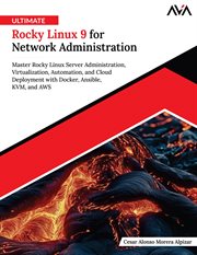Ultimate Rocky Linux 9 for Network Administration cover image
